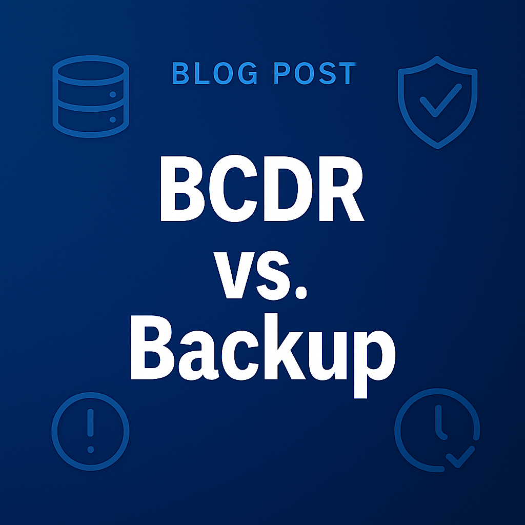 BCDR vs. Backup